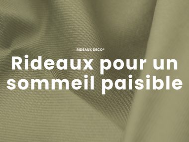 Rideaux pour un sommeil paisible